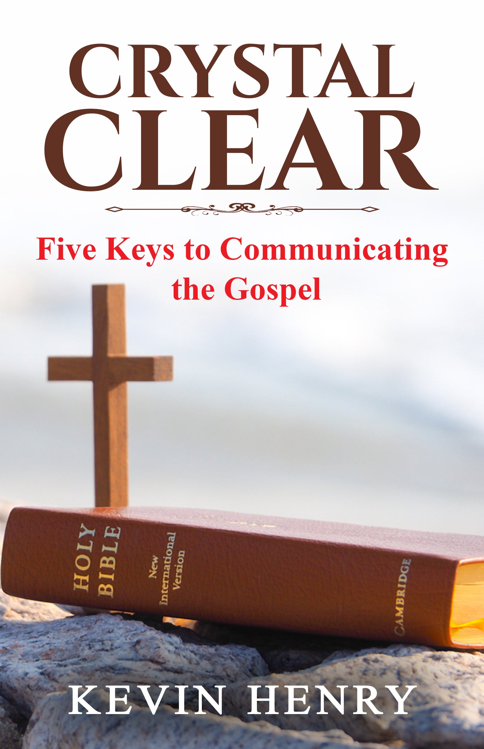 Crystal Clear: Five Keys to Communicate the Gospel | ebook