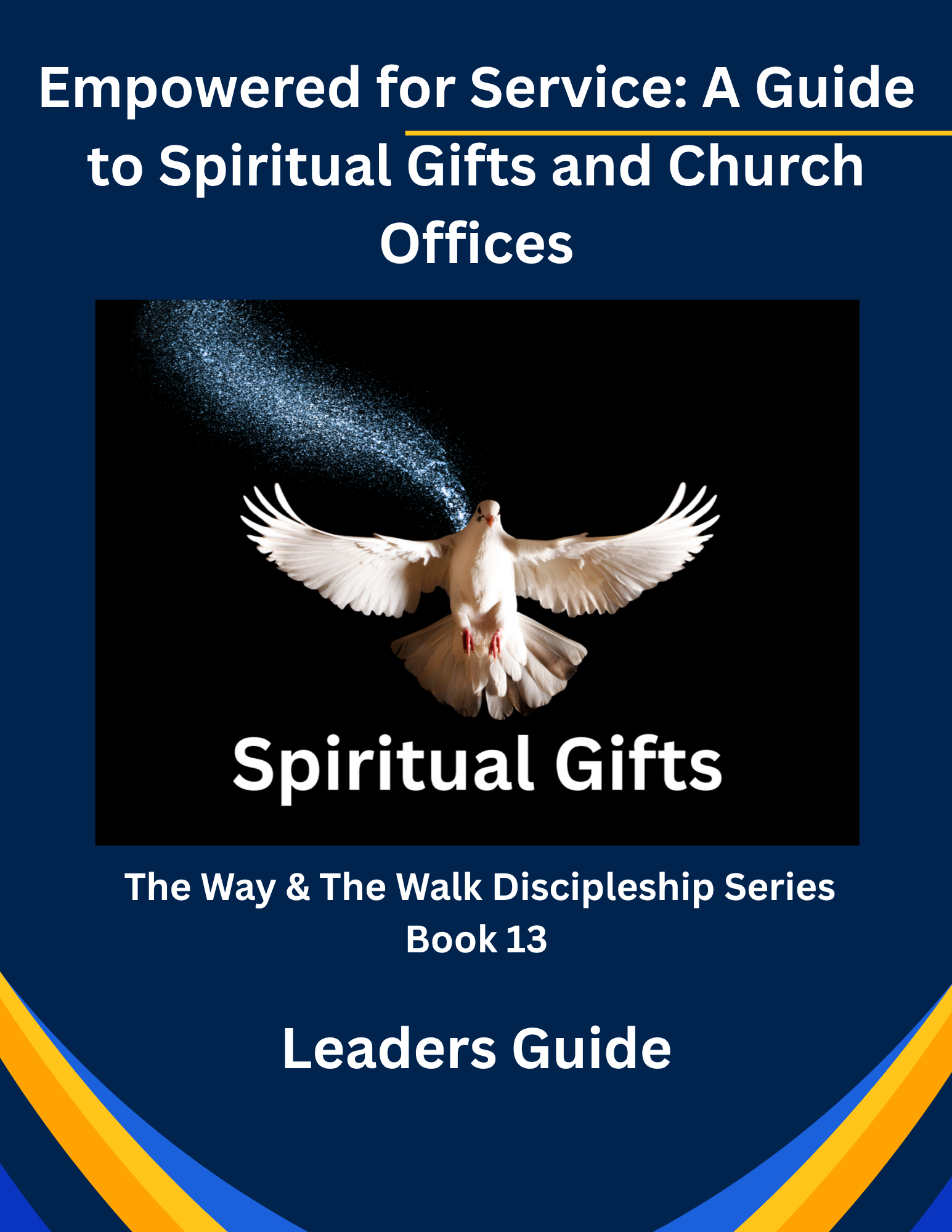 Empowered for Service: A uide to Spiritual Gifts and Church Offices - Leaders Guide - Ebook