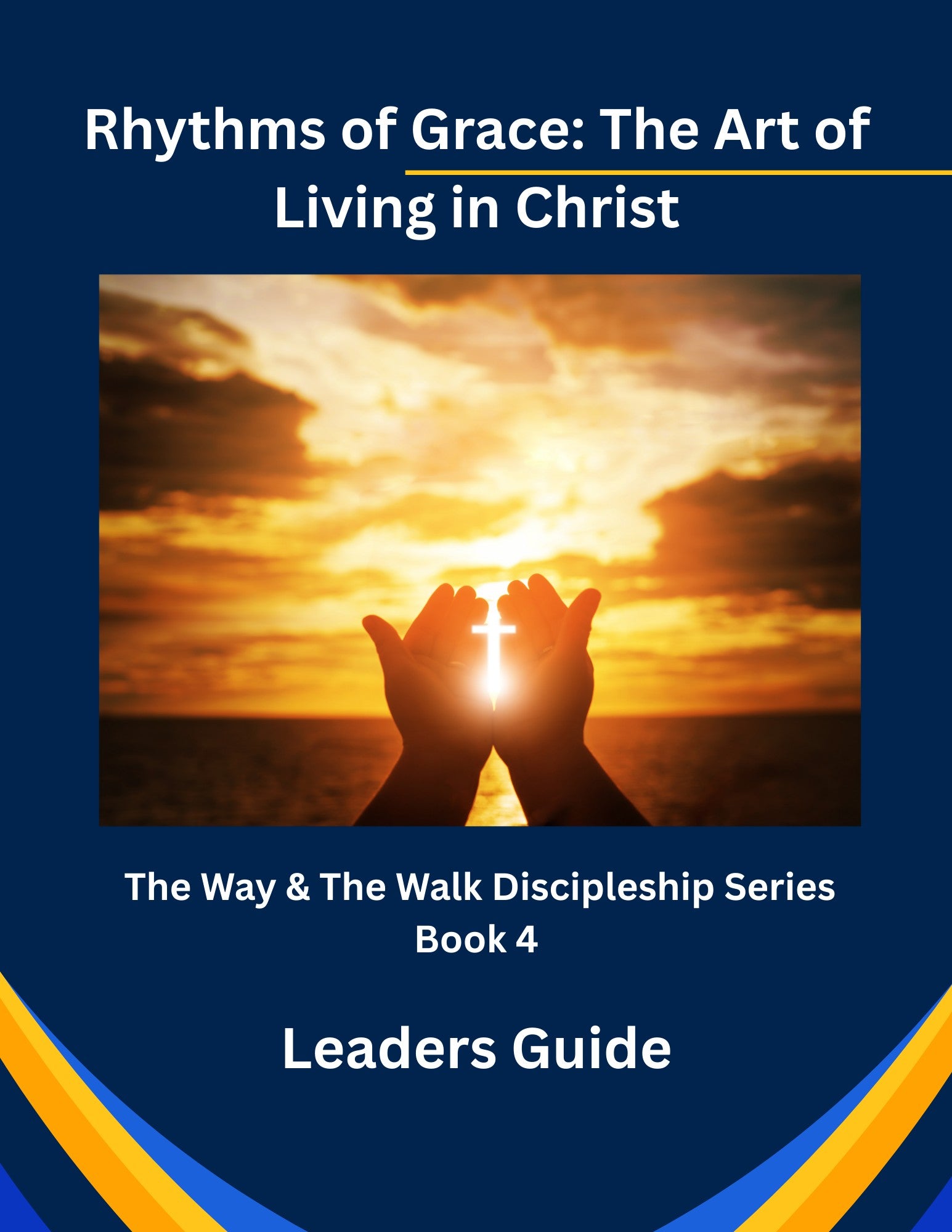 Rhythms of Grace: The Art of Living in Christ - Leaders Guide - Ebook