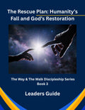 The Rescue Plan: Humanity's Fall and God's Restoration - Leader Guide - Ebook
