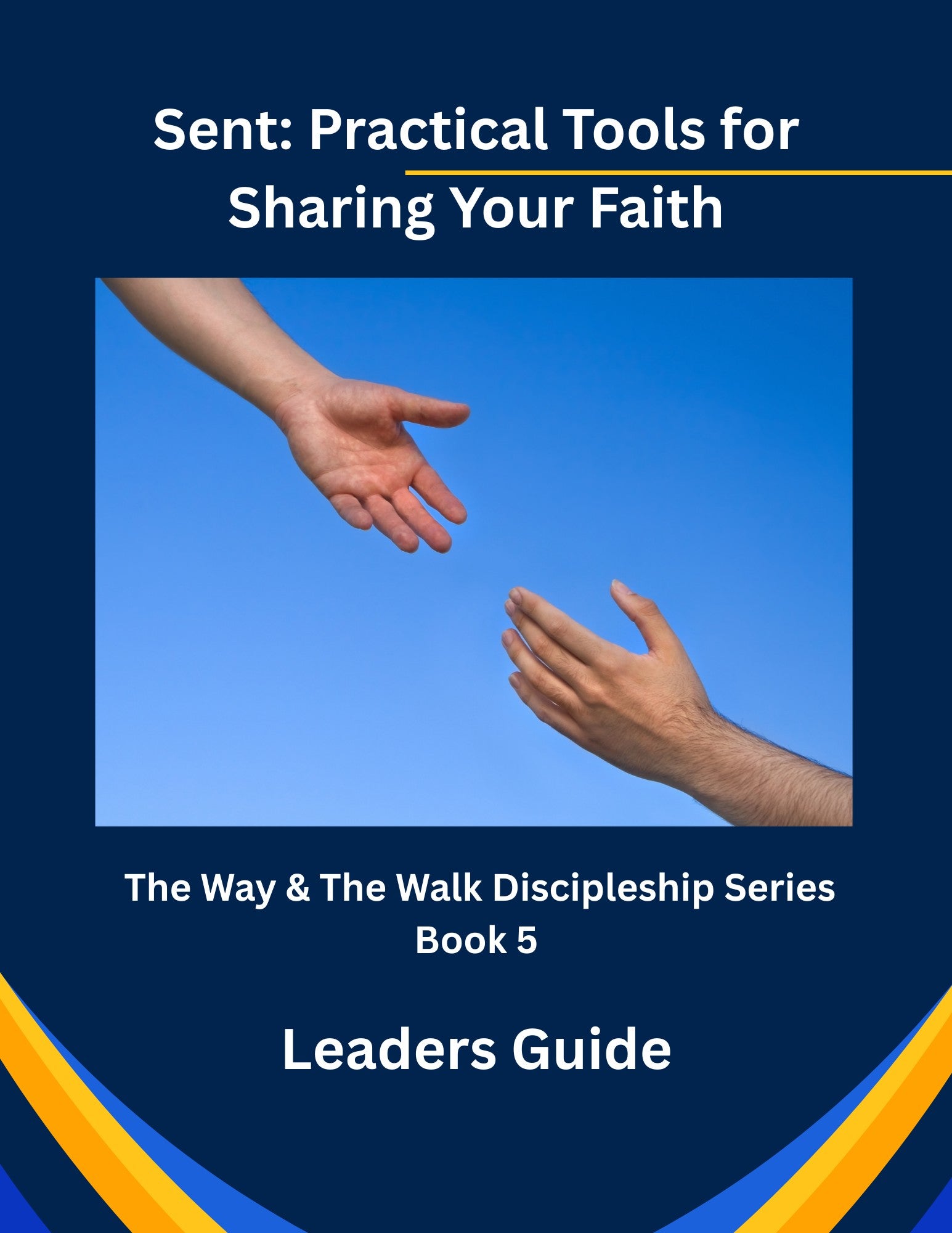 Sent: Practical Tools for Sharing Your Faith - Leaders Guide - EBook